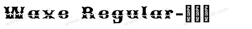 Waxe Regular字体转换
